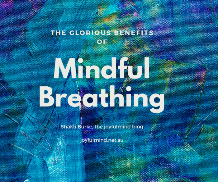 10 Benefits of Practicing Mindful Breathing